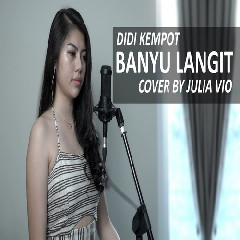 Julia Vio - Banyu Langit - Didi Kempot (Cover) Mp3