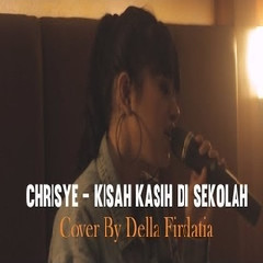 Della Firdatia - Kisah Kasih Di Sekolah - Chrisye (Cover) Mp3