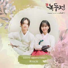 WOOZI (SEVENTEEN) - Miracle (OST The Tale of Nokdu Part.3) Mp3