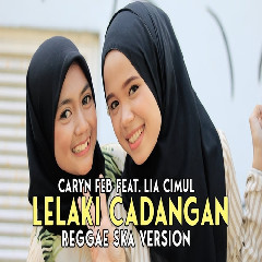 Caryn Feb Feat  Lia Cimul - Lelaki Cadangan (Reggae Ska Version) Mp3