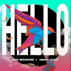 Andi Bernadee & Ismail Izzani - Hello Mp3