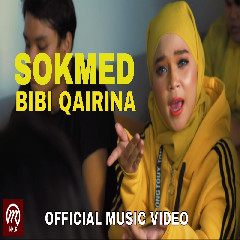 Bibi Qairina - Sokmed Mp3