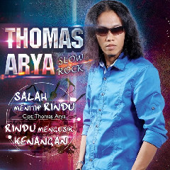 Thomas Arya - Salah Menitip Rindu Mp3