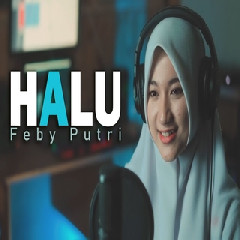 Reikhansa - Halu - Feby Putri (Cover Putih Abu Abu) Mp3