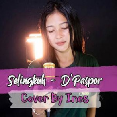 Ines - Selingkuh - DPaspor (Cover) Mp3