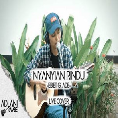 Adlani Rambe - Nyanyian Rindu - Ebiet G. Ade (Cover) Mp3