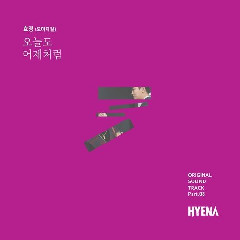 Hyojung (OH MY GIRL) - 오늘도 어제처럼 (Today, Just Like Yesterday) (OST HYENA Part.8) Mp3