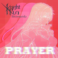 KLANG - PRAYER (OST Knight Run : Reconquista) Mp3