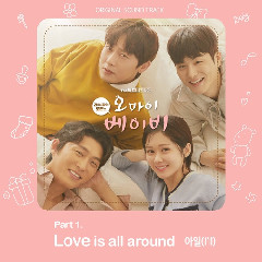 I`ll - Love Is All Around (OST Oh My Baby Part.1) Mp3