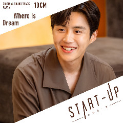 10CM - Where Is Dream (OST START-UP Part.6) Mp3