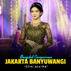 Ochi Alvira - Jakarta Banyuwangi Mp3