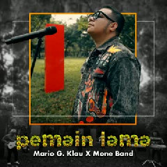 Mario G Klau x Mone Band - Pemain Lama Mp3