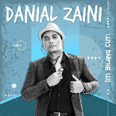 Danial Zaini - Siti Bilang Cuti Mp3