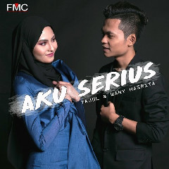 Tajul - Aku Serius (feat. Wany Hasrita) Mp3