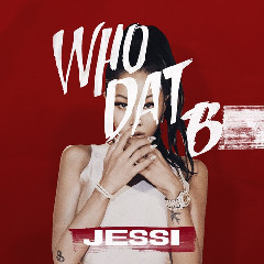 Jessi - Who Dat B Mp3