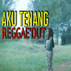 Jovita Aurel - Aku Tenang (Reggae Dut Version) Mp3