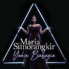 Maria Simorangkir - Yakin Bahagia Mp3