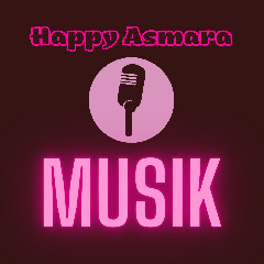 Top topan happy asmara mp3 download