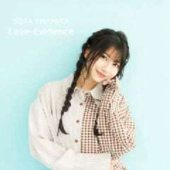 Sora Amamiya - Love-Evidence (Opening OST Rikei ga Koi ni Ochita no de Shoumei shitemita. Heart)