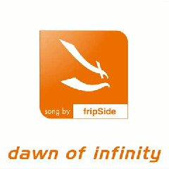 fripSide - dawn of infinity (Opening OST Mahoutsukai Reimeiki)
