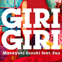 Masayuki Suzuki - GIRI GIRI (feat. Suu) (Opening OST Kaguya-sama wa Kokurasetai: Ultra Romantic)