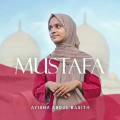 Ayisha Abdul Basith - Mustafa