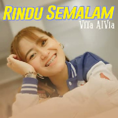 Vita Alvia - Rindu Semalam