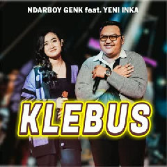 Ndarboy Genk - Klebus (feat. Yeni Inka)
