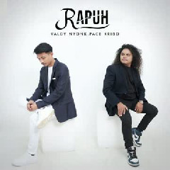 Valdy Nyonk feat Pace Kribo - Rapuh Mp3