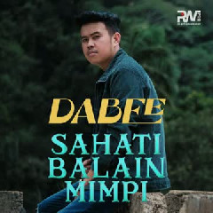 DaBee - Sahati Balain Mimpi Mp3