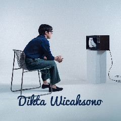 Dikta Wicaksono - Setia